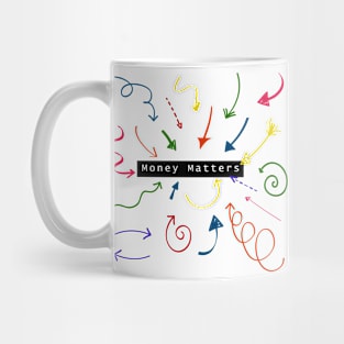 Money Matters T-shirt Design Mug